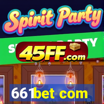 661bet com